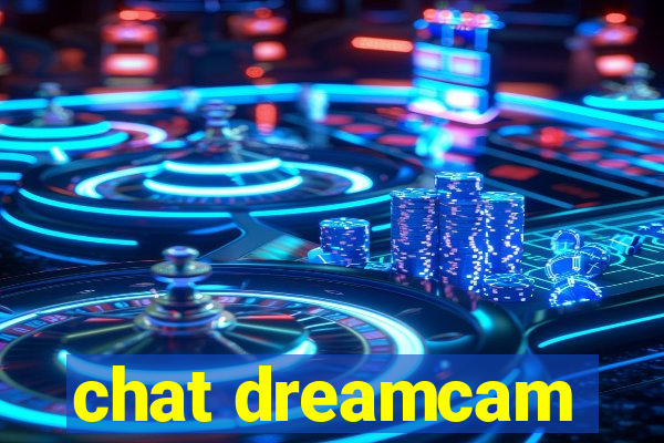 chat dreamcam